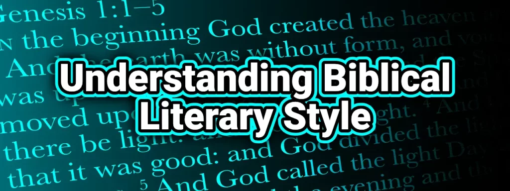 Understanding Biblical Literary Style