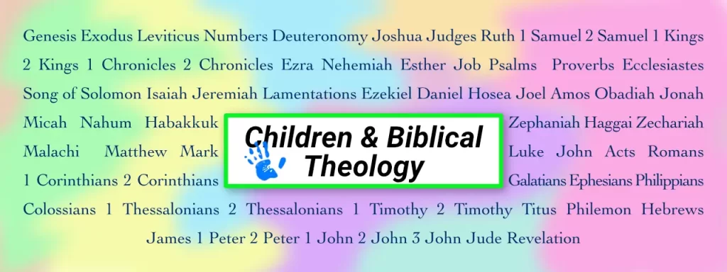 Children & Biblical Theology