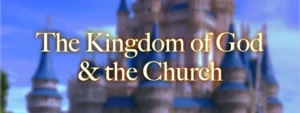 Kingdom of God and the Church