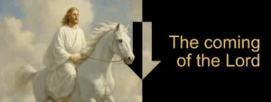 The coming of the Lord