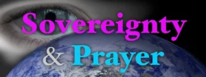 Sovereignty & Prayer